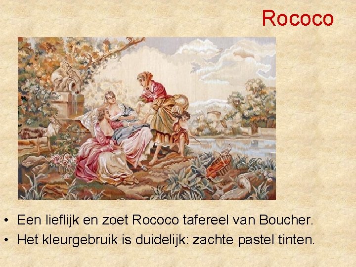 Rococo • Een lieflijk en zoet Rococo tafereel van Boucher. • Het kleurgebruik is