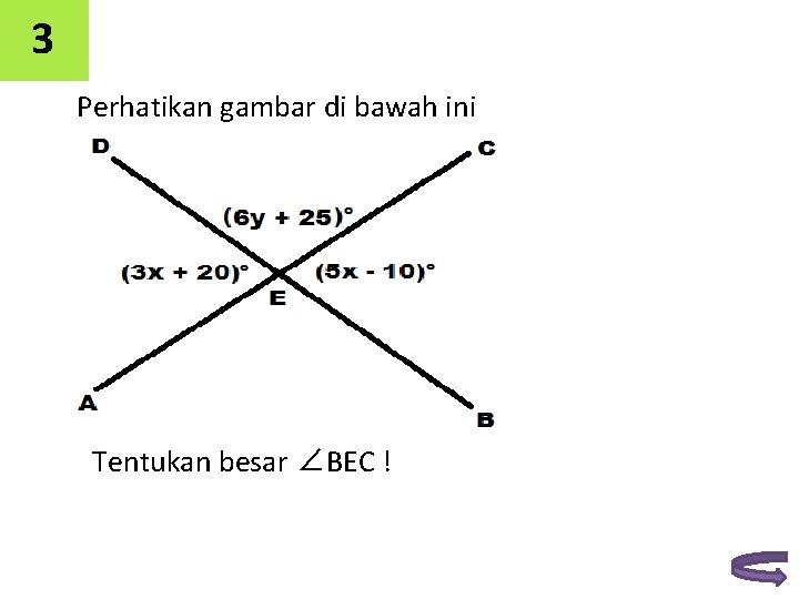 3 Perhatikan gambar di bawah ini Tentukan besar ∠BEC ! 