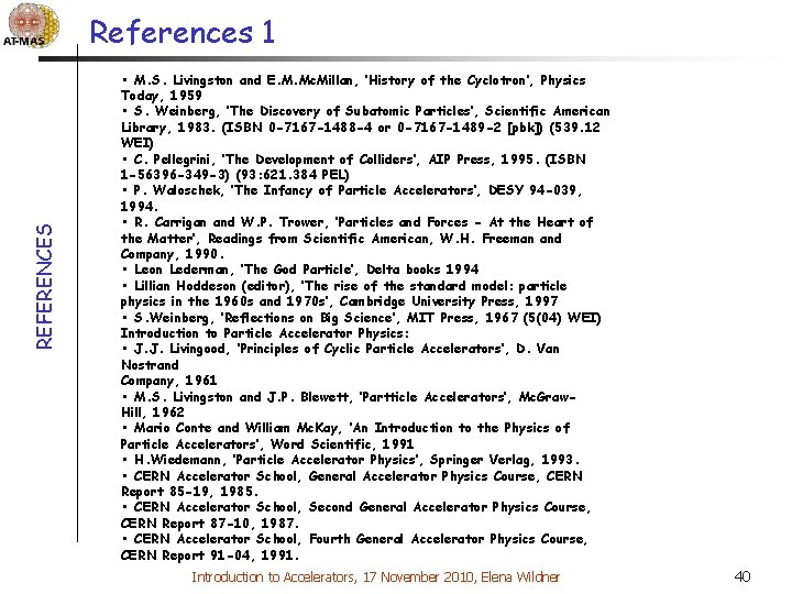 REFERENCES References 1 • M. S. Livingston and E. M. Mc. Millan, ’History of