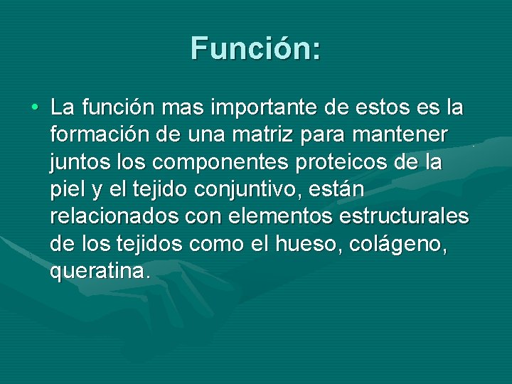 Función: • La función mas importante de estos es la formación de una matriz
