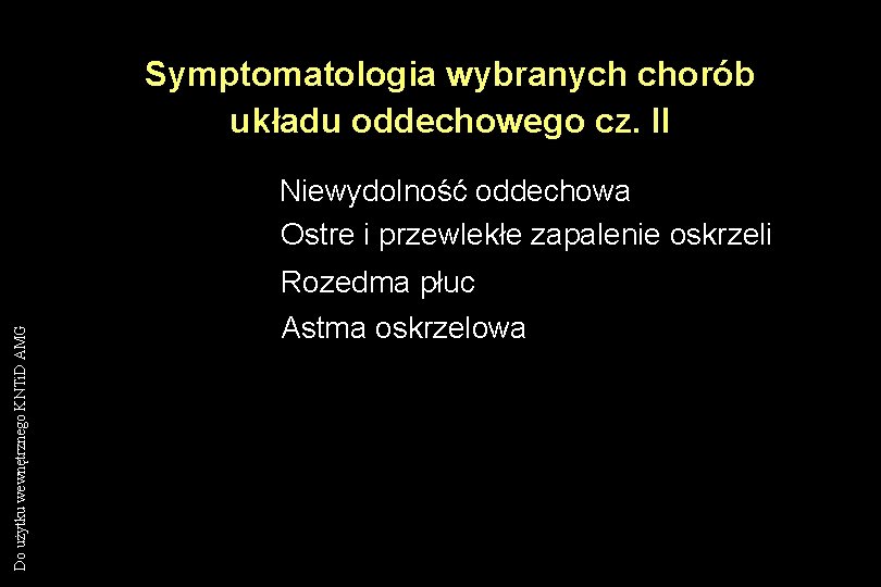 Symptomatologia wybranych chorób układu oddechowego cz. II Niewydolność oddechowa Ostre i przewlekłe zapalenie oskrzeli