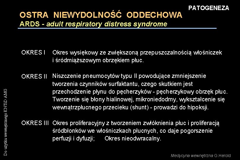 OSTRA NIEWYDOLNOŚĆ ODDECHOWA PATOGENEZA ARDS - adult respiratory distress syndrome Do użytku wewnętrznego KNTi.