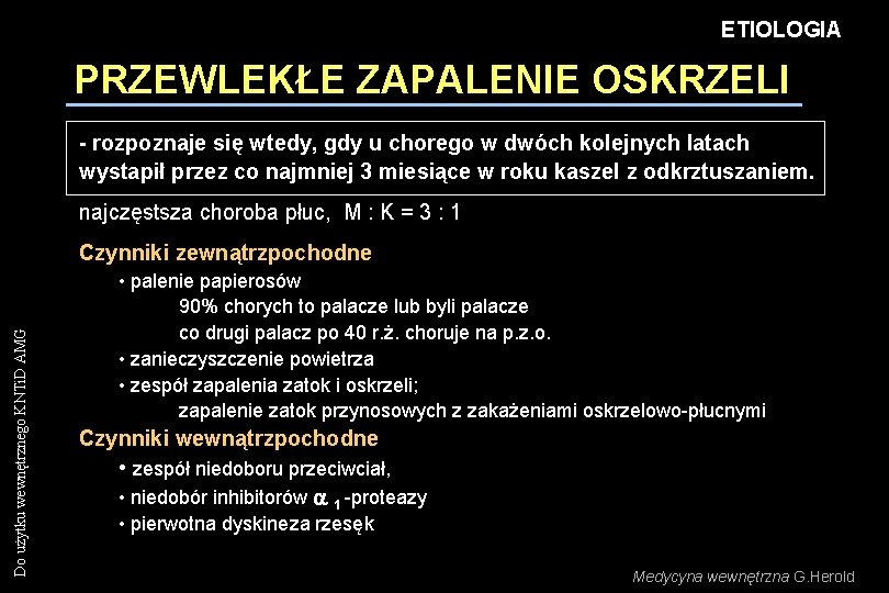 ETIOLOGIA PRZEWLEKŁE ZAPALENIE OSKRZELI - rozpoznaje się wtedy, gdy u chorego w dwóch kolejnych