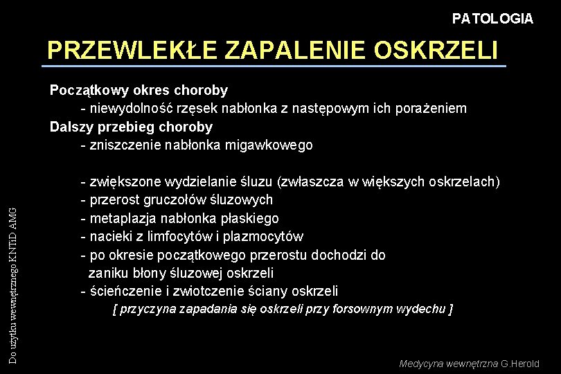 PATOLOGIA PRZEWLEKŁE ZAPALENIE OSKRZELI Do użytku wewnętrznego KNTi. D AMG Początkowy okres choroby -