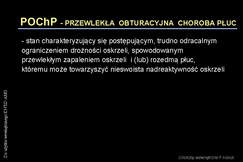 POCh. P - PRZEWLEKŁA OBTURACYJNA CHOROBA PŁUC Do użytku wewnętrznego KNTi. D AMG -