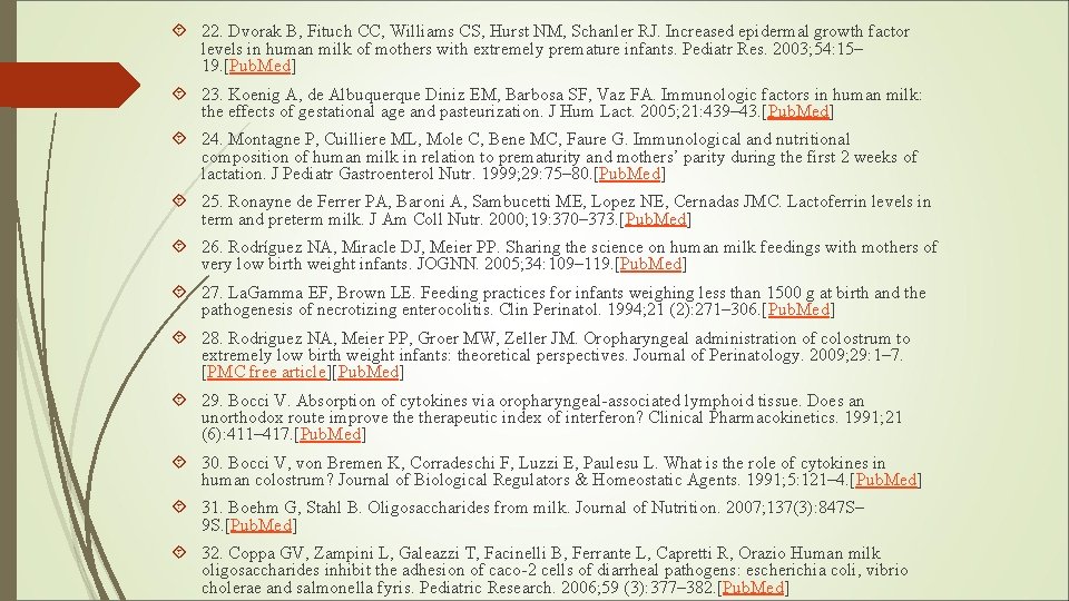  22. Dvorak B, Fituch CC, Williams CS, Hurst NM, Schanler RJ. Increased epidermal