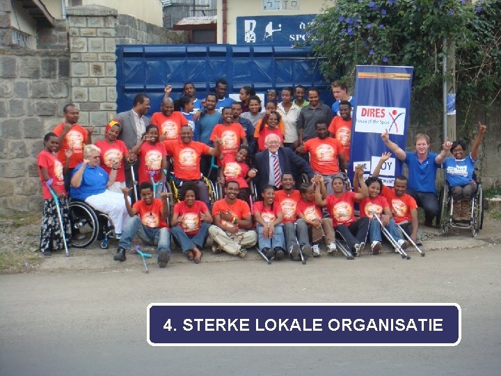 4. STERKE LOKALE ORGANISATIE 