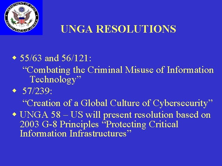 UNGA RESOLUTIONS w 55/63 and 56/121: “Combating the Criminal Misuse of Information Technology” w