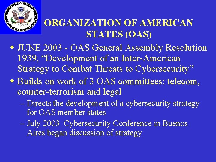 ORGANIZATION OF AMERICAN STATES (OAS) w JUNE 2003 - OAS General Assembly Resolution 1939,