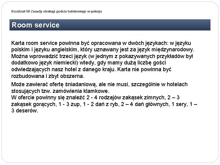 Rozdział 50 Zasady obsługi gościa hotelowego w pokoju Room service Karta room service powinna