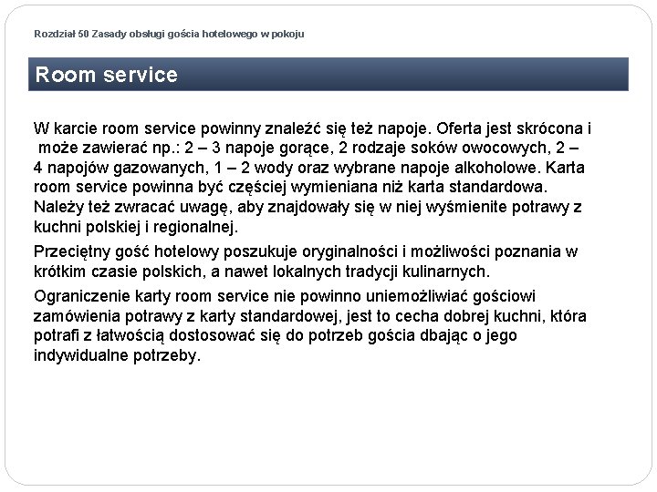 Rozdział 50 Zasady obsługi gościa hotelowego w pokoju Room service W karcie room service