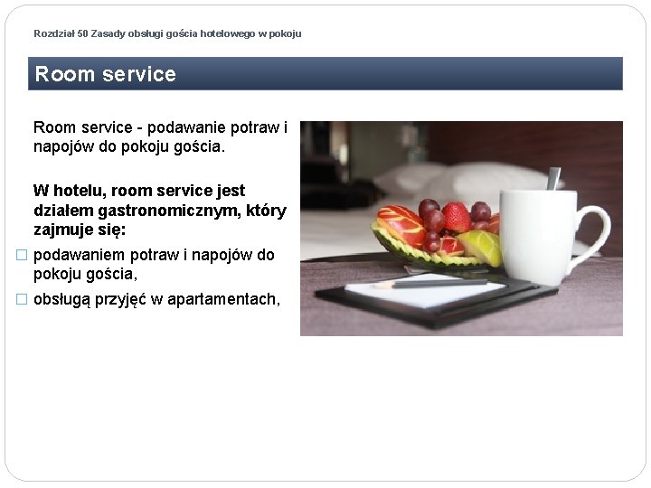 Rozdział 50 Zasady obsługi gościa hotelowego w pokoju Room service - podawanie potraw i