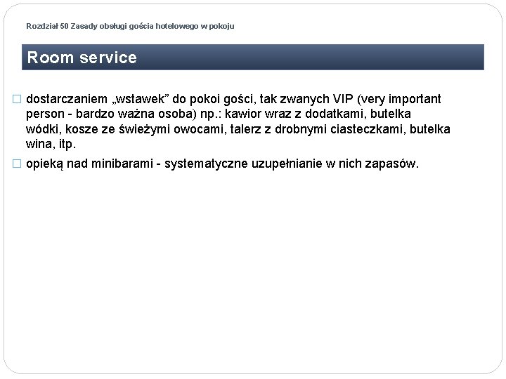 Rozdział 50 Zasady obsługi gościa hotelowego w pokoju Room service � dostarczaniem „wstawek” do