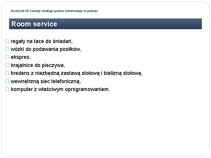Rozdział 50 Zasady obsługi gościa hotelowego w pokoju Room service � regały na tace