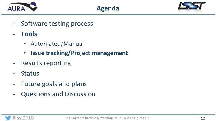 Agenda - Software testing process - Tools • Automated/Manual • Issue tracking/Project management -