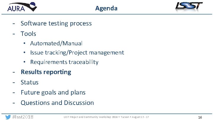 Agenda - Software testing process - Tools • Automated/Manual • Issue tracking/Project management •