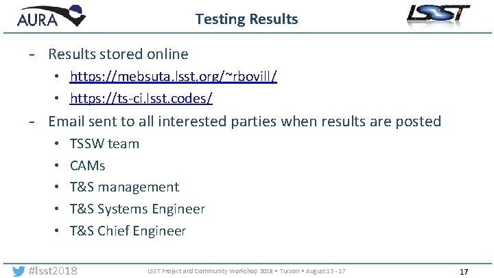 Testing Results - Results stored online • https: //mebsuta. lsst. org/~rbovill/ • https: //ts-ci.