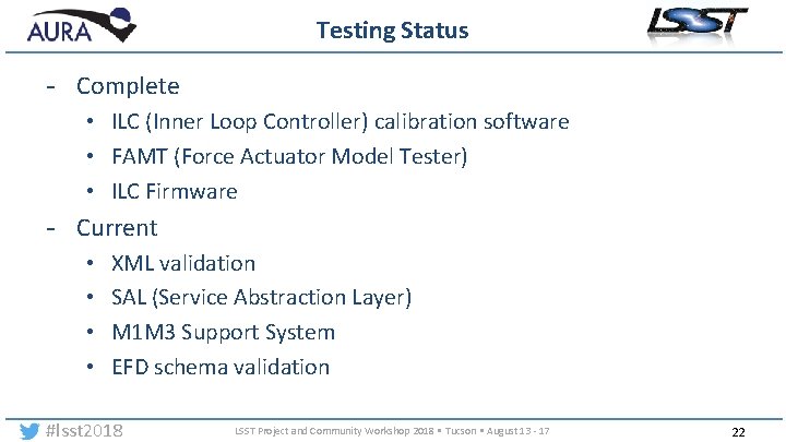 Testing Status - Complete • ILC (Inner Loop Controller) calibration software • FAMT (Force