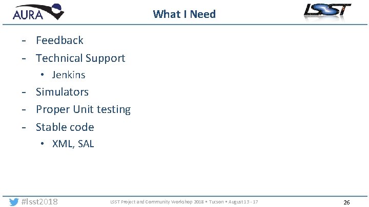 What I Need - Feedback - Technical Support • Jenkins - Simulators - Proper