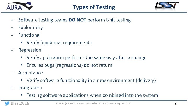 Types of Testing - Software testing teams DO NOT perform Unit testing - Exploratory