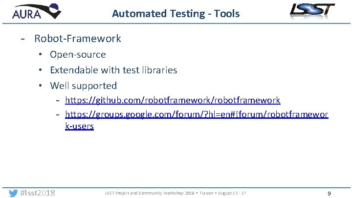 Automated Testing - Tools - Robot-Framework • Open-source • Extendable with test libraries •