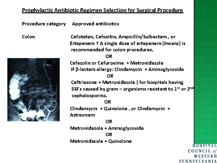 Prophylactic Antibiotic Regimen Selection for Surgical Procedure category Colon SSI ca generation clep Approved