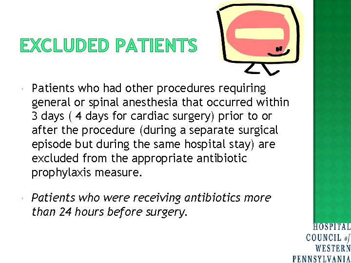 EXCLUDED PATIENTS Patients who had other procedures requiring general or spinal anesthesia that occurred