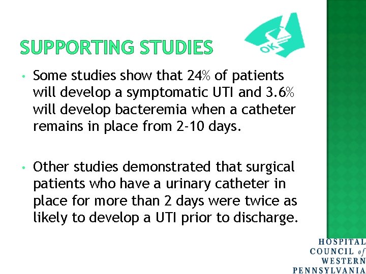 SUPPORTING STUDIES • Some studies show that 24% of patients will develop a symptomatic