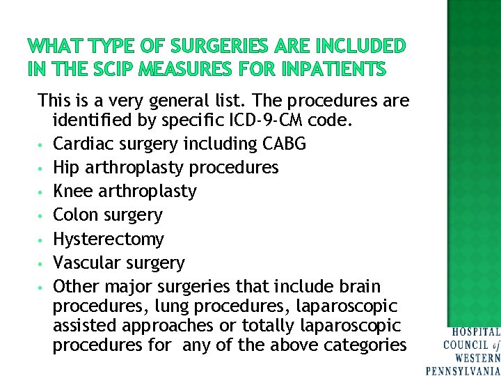 WHAT TYPE OF SURGERIES ARE INCLUDED IN THE SCIP MEASURES FOR INPATIENTS This is