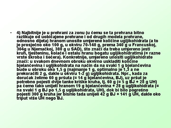  • 4) Najbitnije je u prehrani za zonu (u čemu se ta prehrana