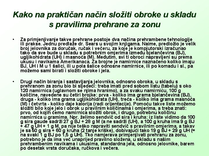 Kako na praktičan način složiti obroke u skladu s pravilima prehrane za zonu •