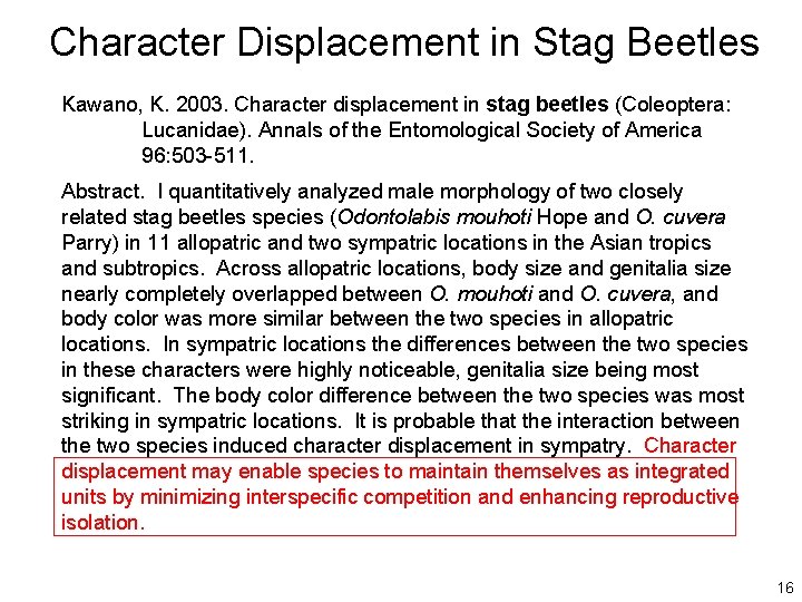 Character Displacement in Stag Beetles Kawano, K. 2003. Character displacement in stag beetles (Coleoptera: