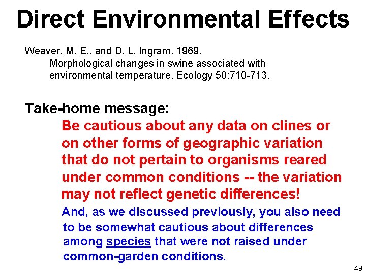 Direct Environmental Ef fects Weaver, M. E. , and D. L. Ingram. 1969. Morphological