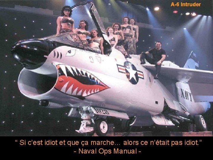 A-6 Intruder “ Si c’est idiot et que ça marche… alors ce n’était pas