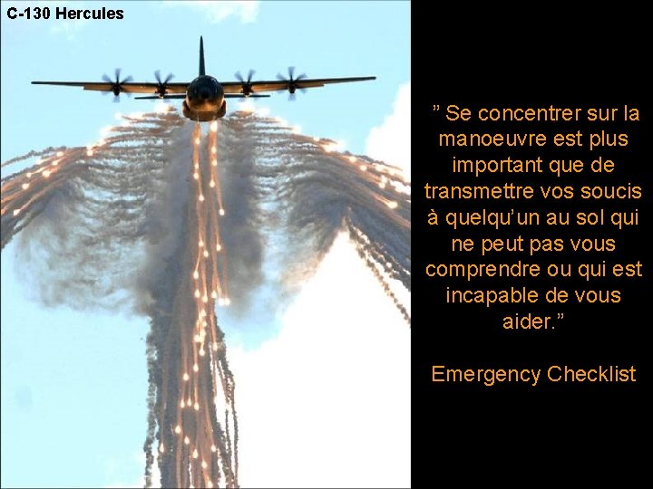 C-130 Hercules ” Se concentrer sur la manoeuvre est plus important que de transmettre