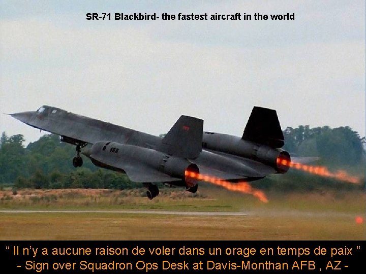 SR-71 Blackbird- the fastest aircraft in the world “ Il n’y a aucune raison