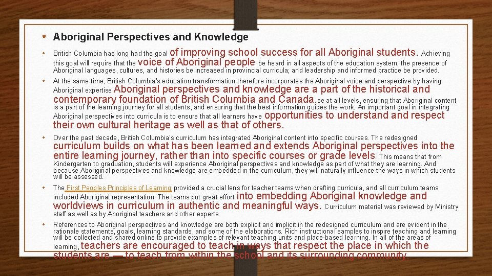  • Aboriginal Perspectives and Knowledge • British Columbia has long had the goal
