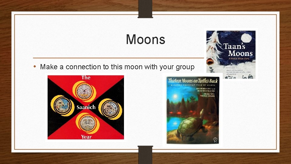 Moons • Make a connection to this moon with your group 