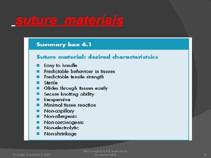 suture materials Thursday, December 3, 2020 Basic surgical skill & anastomosis Dr. zaeem dahla