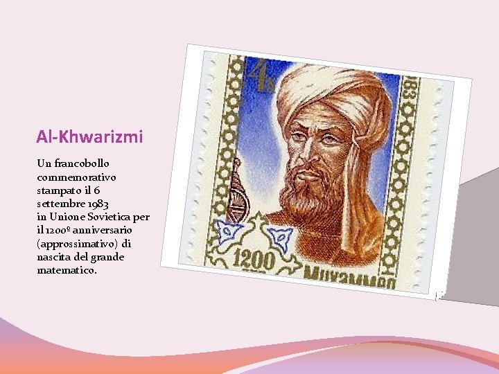 Al-Khwarizmi Un francobollo commemorativo stampato il 6 settembre 1983 in Unione Sovietica per il