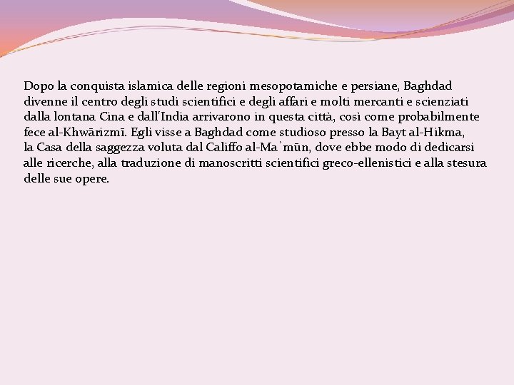 Dopo la conquista islamica delle regioni mesopotamiche e persiane, Baghdad divenne il centro degli