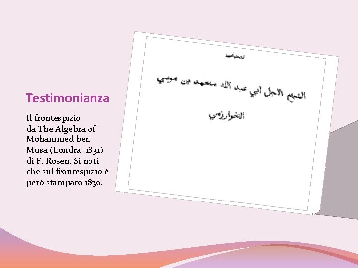 Testimonianza Il frontespizio da The Algebra of Mohammed ben Musa (Londra, 1831) di F.