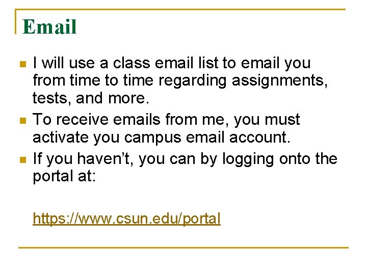 Email n n n I will use a class email list to email you