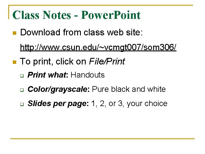 Class Notes - Power. Point n Download from class web site: http: //www. csun.