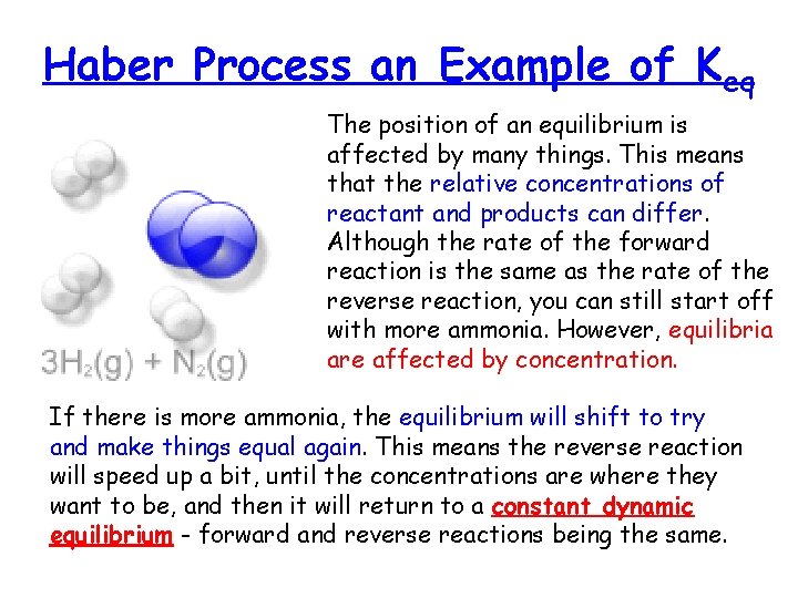 Haber Process an Example of Keq The position of an equilibrium is affected by