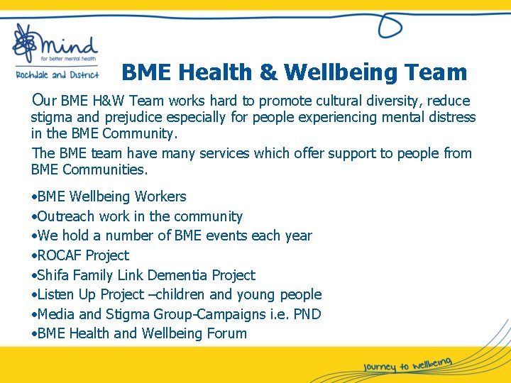 BME Health & Wellbeing Team Our BME H&W Team works hard to promote cultural