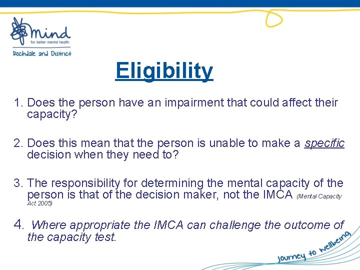  Eligibility 1. Does the person have an impairment that could affect their capacity?