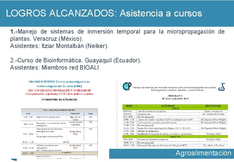 LOGROS ALCANZADOS: Asistencia a cursos 1. -Manejo de sistemas de inmersión temporal para la