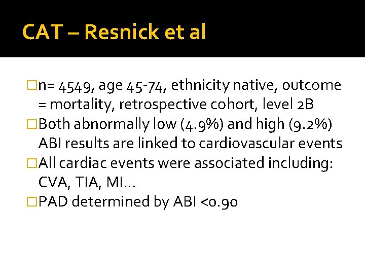 CAT – Resnick et al �n= 4549, age 45 -74, ethnicity native, outcome =