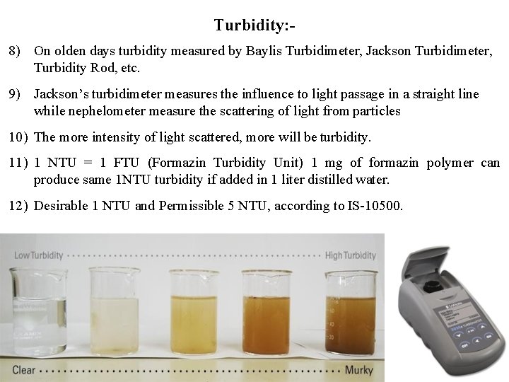 Turbidity: 8) On olden days turbidity measured by Baylis Turbidimeter, Jackson Turbidimeter, Turbidity Rod,